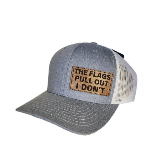 "The Flags Pull Out I Don't" Grey/White Baseball Cap with leather patch
